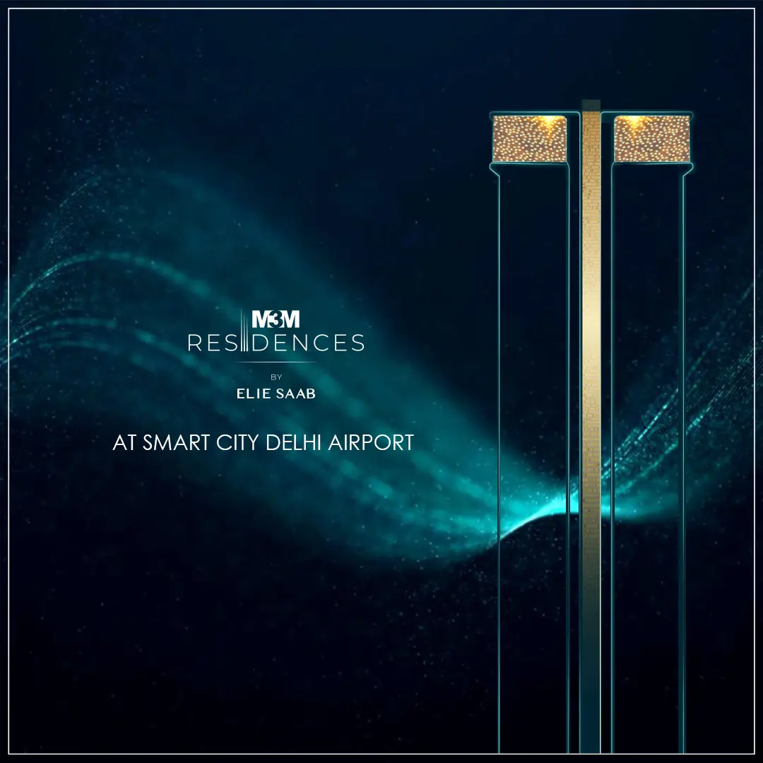 Download official brochure of M3M Residences by Elie Saab - branded residence at Billionaire's block, SCDA Smart City Sector 111 Gurgaon, Know more in details like prices, review, site visits and Payment Plan.